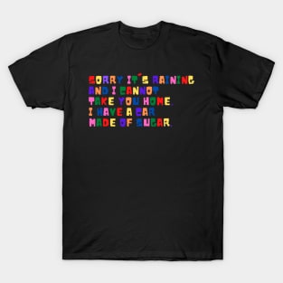 Oddly specific. Sorry I cannot take you home T-Shirt